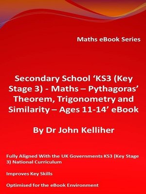 cover image of Secondary School 'KS3 (Key Stage 3)--Maths – Pythagoras' Theorem, Trigonometry and Similarity– Ages 11-14' eBook